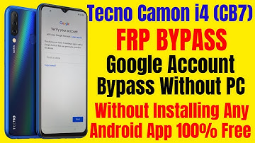 Tecno Camon i4 (CB7) Frp Bypass ll Google Account Bypass Without PC 100% Free New Trick 2021
