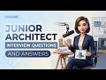 Junior Architect Interview Questions and Answers