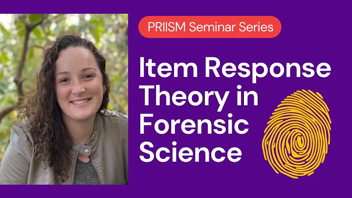 PRIISM Seminar | Amanda Luby | Human Factors in Forensic Science Using Item Response Theory
