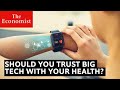 Is big tech good for your health? | The Economist