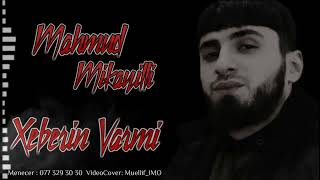 Mahmud Mikayıllı – Xeberin Varmi 2022 [Official Music]