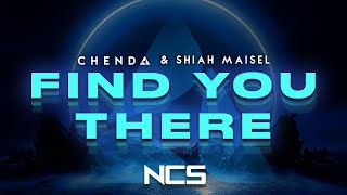 CHENDA \u0026 Shiah Maisel - Find You There [NCS Release] (Official Audio)