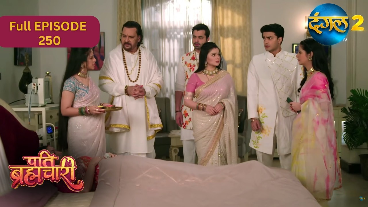 Pati Brahmachari | Full Episode 250 | Highlight | Dangal TV Special