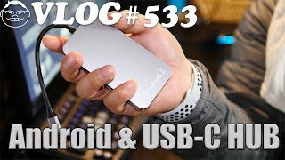 【VLOG#533】androidのスマホ2機種GalaxyとREDにUSB-Cハブをつないでみた