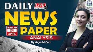 24 April 2024 | Daily News Paper Analysis | Daily News Analysis | AFCAT AIR 28 | By Arya Ma'am