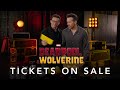 Deadpool &amp; Wolverine | Get Tickets Now | In Theaters July 26