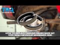 How to Replace Parking Brake Shoe Set 1999-2006 Chevrolet Silverado 1500