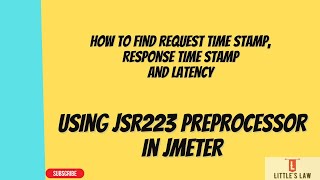 How to find request time, response time stamp and latency using jsr223 preprocessor in jmeter