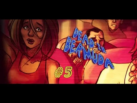 Dead In Bermuda # 5 ქართულად (ახლიდან)