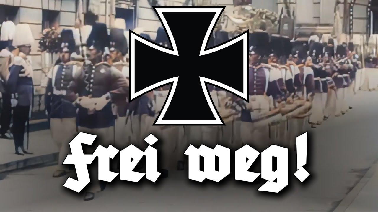 Frei weg! - Marsch (+Filmaufnahmen Reichsheer Kaiserreich in Farbe)