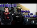 İMORR'UN KARŞISINA IRKÇI GELİRSE | 64 KİLL !!! | 1V5 TROLL MM