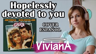 Hopelessly Devoted To You - Olivia Newton-John [Cover Español por Vivian A]