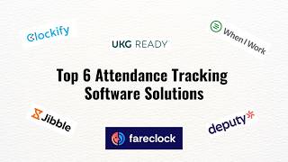 Top 6 Attendance Tracking Software Solutions