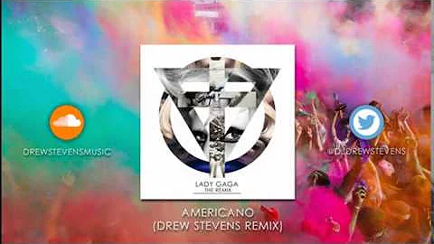 Lady Gaga - Americano (Drew Stevens Remix)