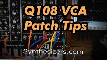 Q108 VCA Patch Tips
