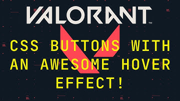 Buttons with awesome Hover effects Using only HTML and CSS | Valorant CSS Buttons