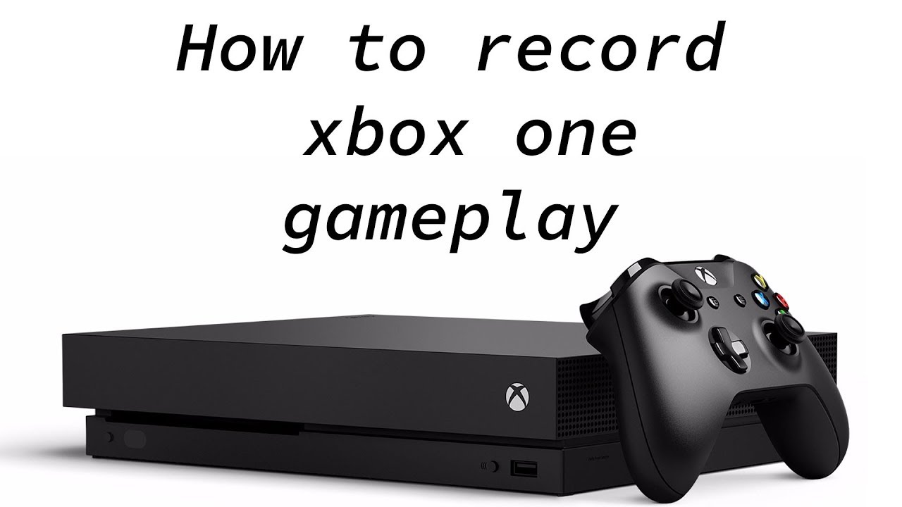 How to record xbox one screen with pc YouTube