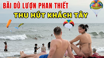Mùa Khách Tây Đã Tới!  Bãi Dù Lượn Phan Thiết  Hút Khách Dịp Cuối Năm 🪂