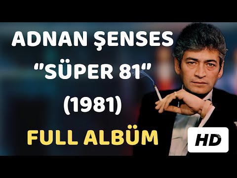 Adnan Şenses - Süper 81 (Full Albüm)