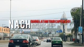 Nach - Diario Latam Tour - Capítulo 2 Monterrey (México)