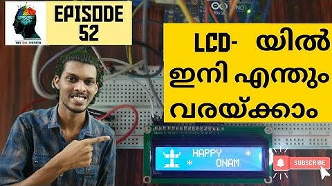 Episode 52- Basics of Arduino_LCD Part 5_custom character (Malayalam) || LCD Tutorial