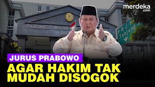 Jurus Presiden Prabowo, Naikkan Gaji Hakim Agar Tak Mudah Disogok