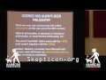 Is Philosophy Stupid? - Richard Carrier - Skepticon 6