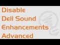 Remove sound enhancements Dell advanced