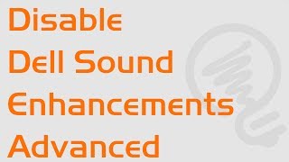 Remove sound enhancements Dell advanced
