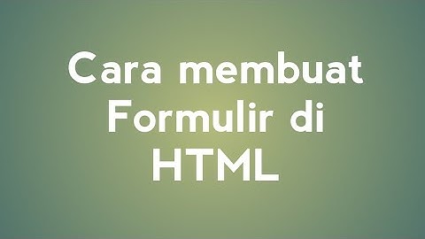 Cara membuat Formulir sederhana di HTML menggunakan Android
