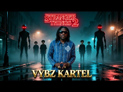 Vybz Kartel X FL FL - Stranger Things 2 (Official Music Video)