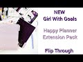 NEW Happy Planner Girl With Goals Extension Pack // Flip through