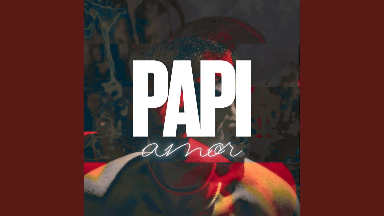 Watch papi (amor) on YouTube Watch papi (amor) on YouTube