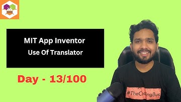 Create a Translator App in MIT App Inventor 2 | Translate Text Easily | 13/100 #mitappinventor2