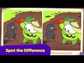 Spot the Difference - Om Nom Stories