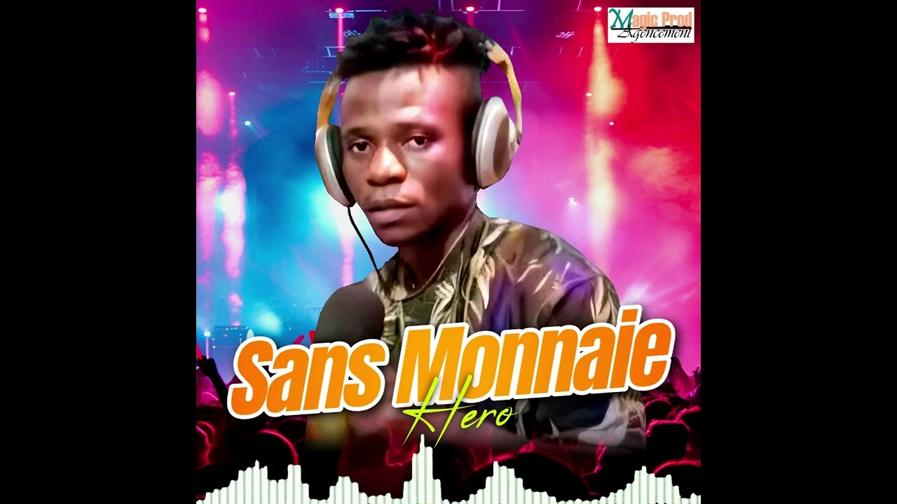 SANS MONNAIE HERO_COMPIL (regardez jusqu'au bout, vous en sortirez forcément des musicophiles)