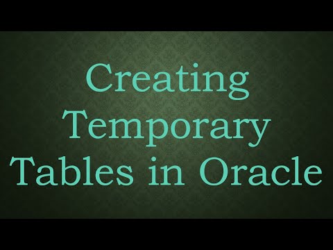 Creating Temporary Tables in Oracle