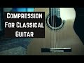 Intro To Compression For Classical Guitar!