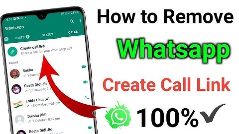 Whatsapp Create Call Link Kaise Remove Kare | How to Remove Whatsapp Create Call link | New Features