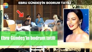 Ebru Gündeş'in Bodrum tatili Resimi