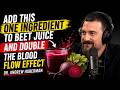 🔥 Add This One Ingredient to Beet Juice and Double the Blood Flow Effect | Dr. Andrew Huberman 🔥