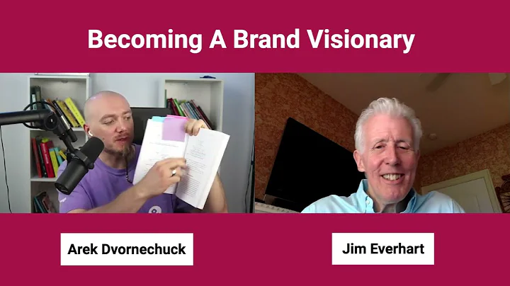 Becoming A Brand Visionary with Jim Everhart