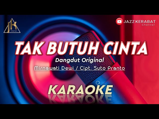 KARAOKE TAK BUTUH CINTA_MIRNAWATI DEWI | COVER KORGPA50 class=