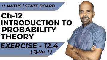 11th | ex. 12.4 | Q.No.1 | probability theory | Chapter 12 | State Board | ram maths