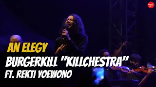 Burgerkill &quot;Killchestra&quot; ft Rekti Yoewono - An Elegy (Live at Kustomfest 2022)