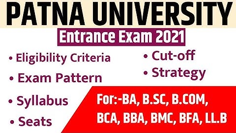 PATNA UNIVERSITY 2021 Full Details Application Fee, Date, Pattern, Syllabus | PUCET 2021।। Examstory