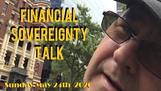 Sunday May 24th, 2026 Financial Sovereignty Talks ...