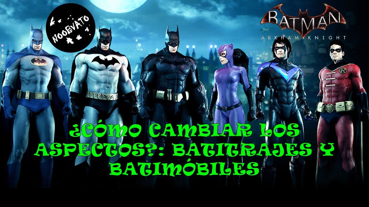 COMO CAMBIAR DE TRAJES (SKINS) Y BATIMOBILES EN BATMAN ARKHAM NIGHT -  YouTube