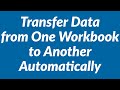 How to transfer data from one workbook to another automatically using Excel VBA