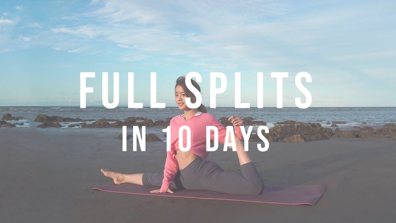 FULL SPLITS IN 10 DAYS FOR BEGINNERS| Yoga Flexibility Challenge | 初學者 ...